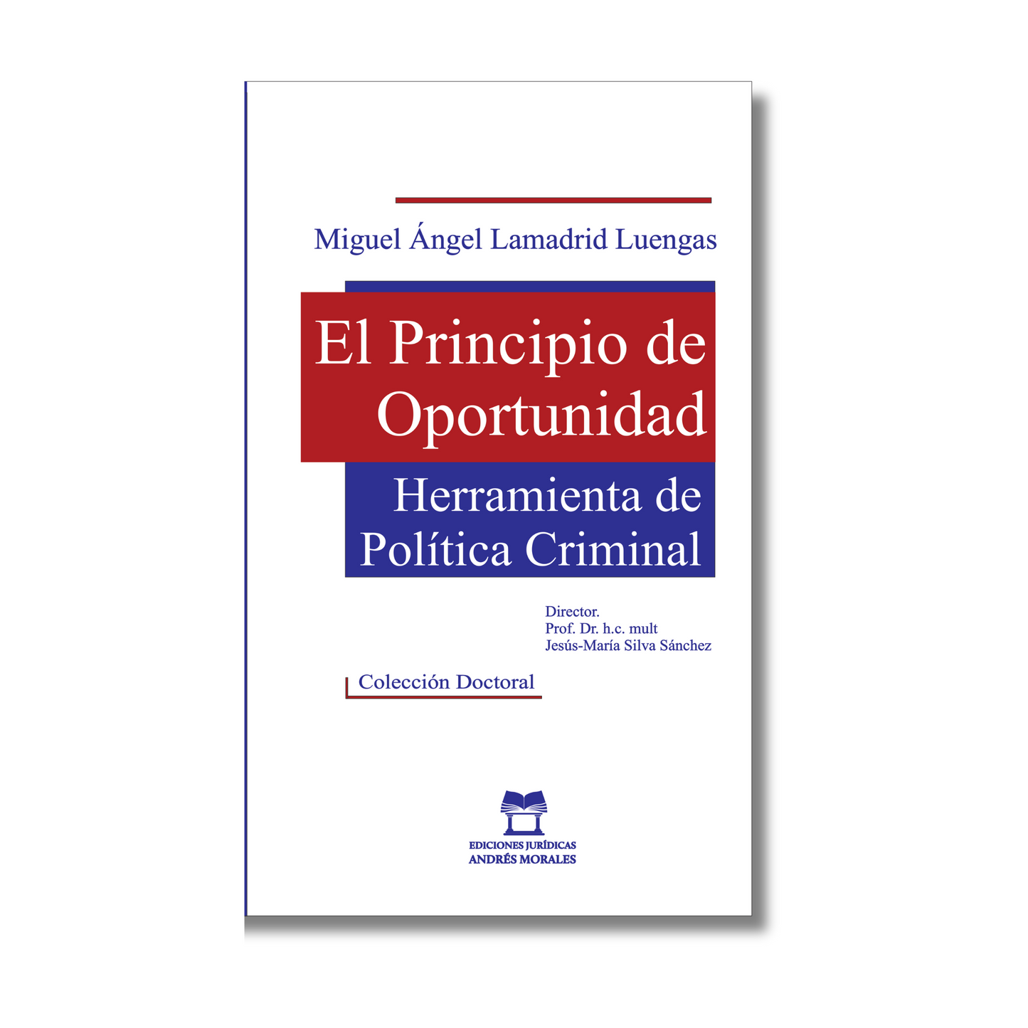 EL PRINCIPIO DE OPORTUNIDAD/HERRAMIENTA DE POLITICA CRIMINAL