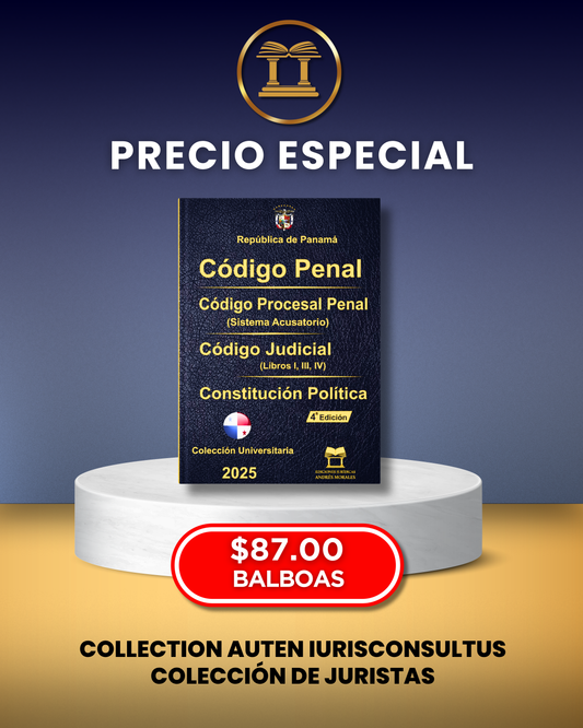 Código Penal Código Procesal Penal (Sistema Acusatorio) Código Judicial (Libros I, III, IV) Constitución Política