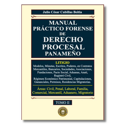 MANUAL PRÁCTICO FORENSE DE DERECHO PROCESAL PANAMEÑO TOMO II