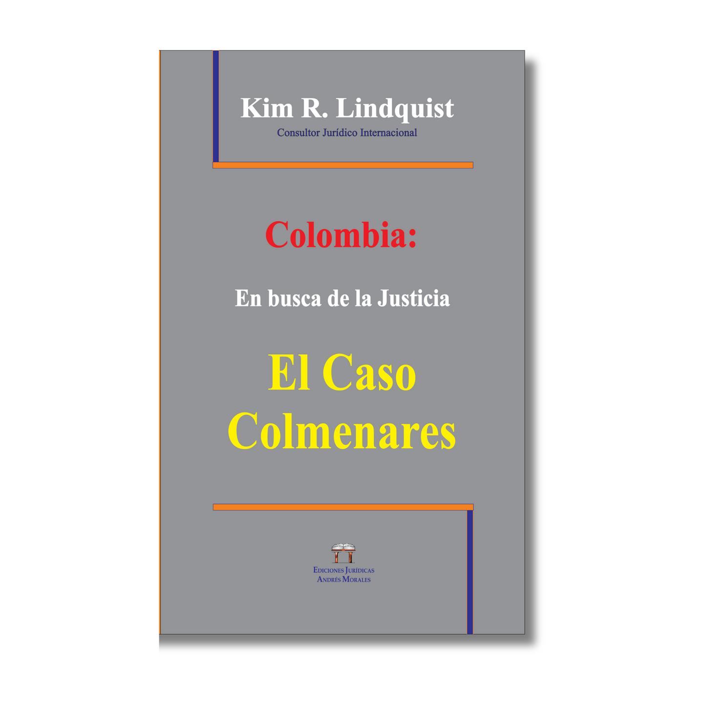 COLOMBIA EN BUSCA DE LA JUSTICIA/EL CASO COLMENARES