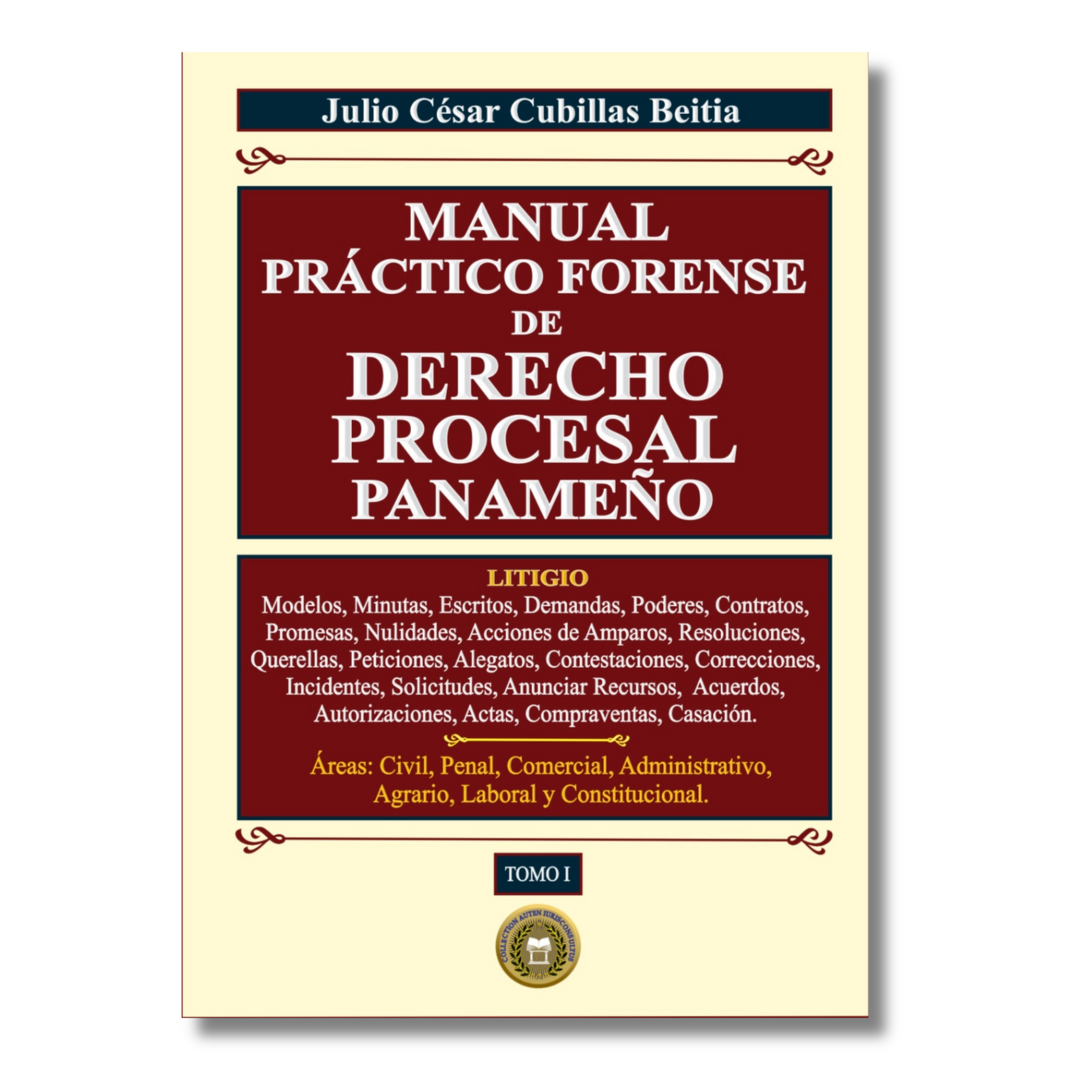 MANUAL PRACTICO FORENSE DE DERECHO PROCESAL PANAMEÑO-TOMO I