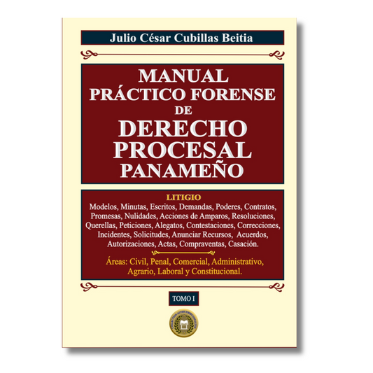 MANUAL PRACTICO FORENSE DE DERECHO PROCESAL PANAMEÑO-TOMO I