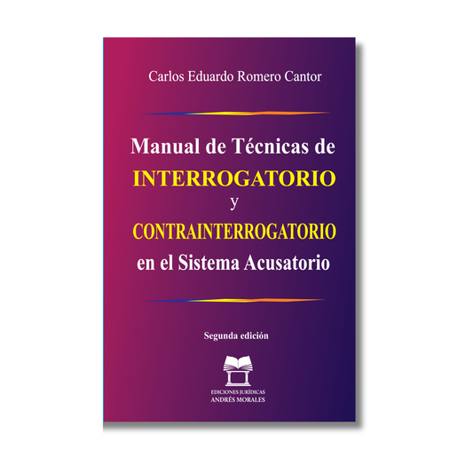 MANUAL DE TÉCNICAS DE INTERROGATORIO Y CONTRAINTERROGATORIO