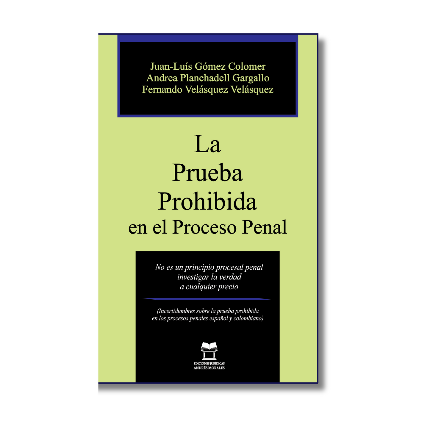 LA PRUEBA PROHIBIDA EN EL PROCESO PENAL