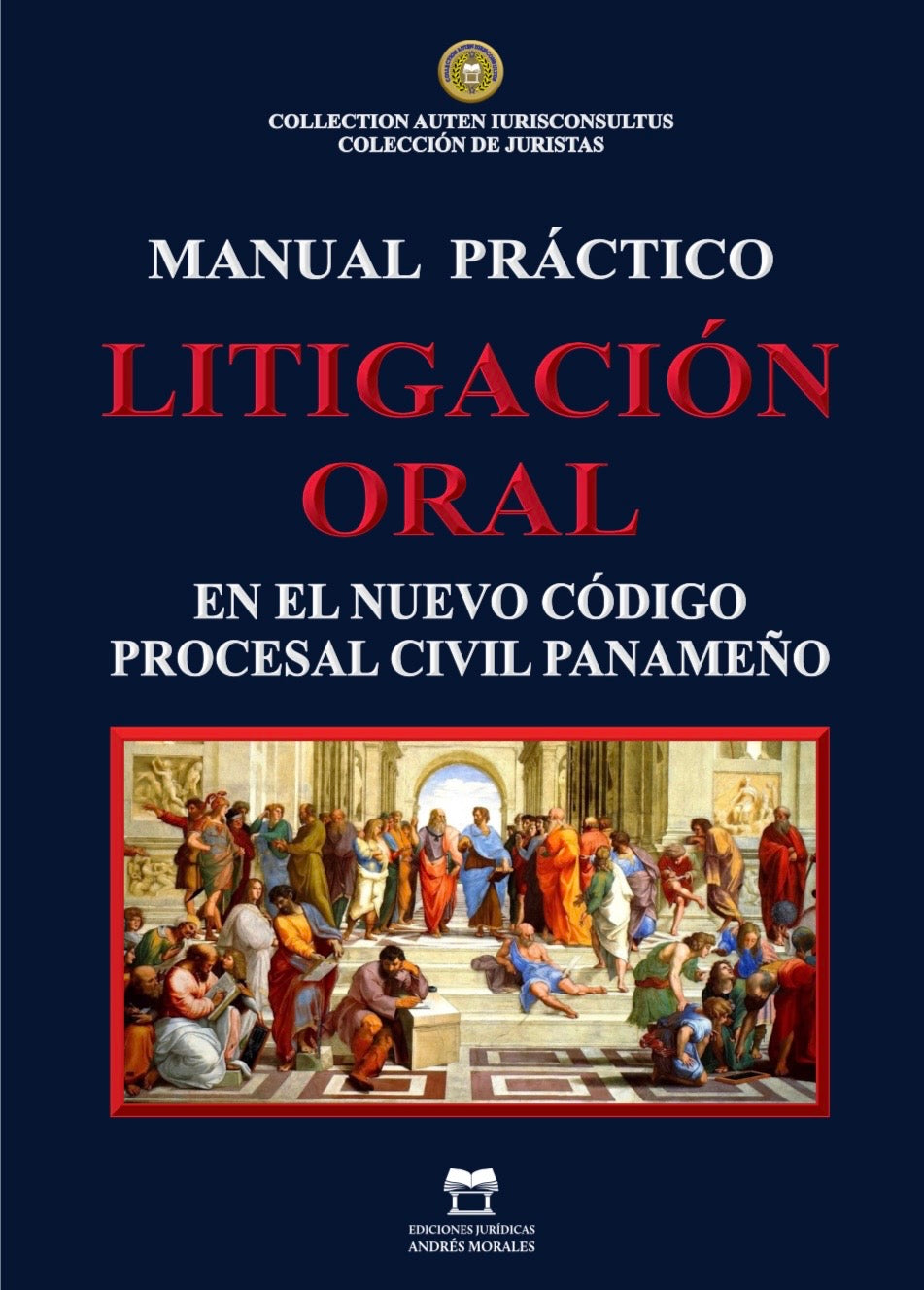 MANUAL PRÁCTICO LITIGACIÓN ORAL EN EL NUEVO CÓDIGO PROCESAL CIVIL PANAMEÑO
