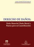 DERECHO DE DAÑOS:  Daño Material, Daño Moral y Pautas para su Cuantificación